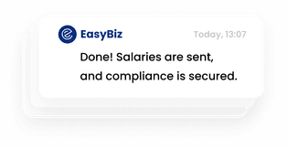 EasyBiz: Done! Salaries are sent, and compliance is secured.