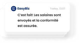 EasyBiz : C’est fait ! Les salaires sont versés et la conformité est assurée.